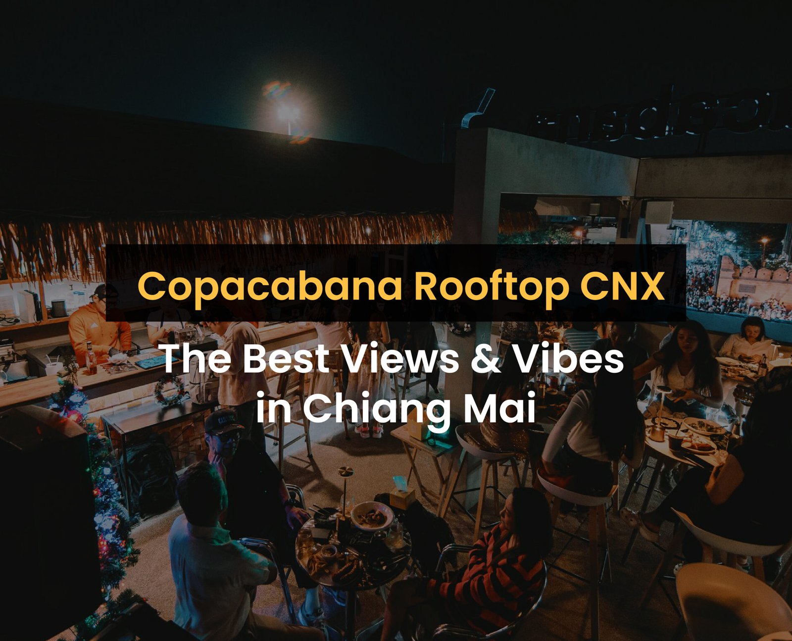 Copacabana Rooftop CNX: The Best Views & Vibes in Chiang Mai