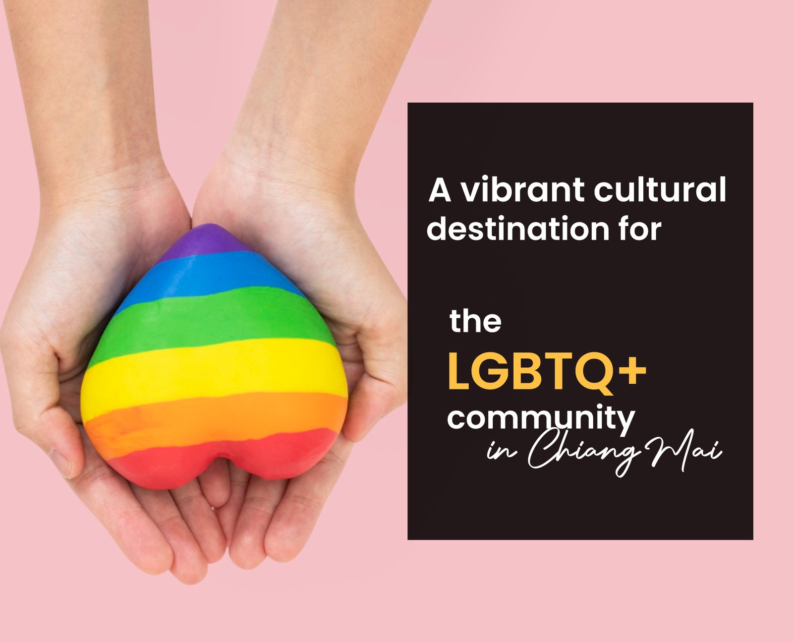 A vibrant cultural destination for the LGBTQ+ community in Chiang Mai